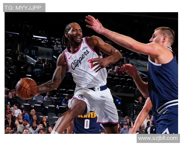 快船与掘金激战正酣最新战况分析与精彩瞬间回顾